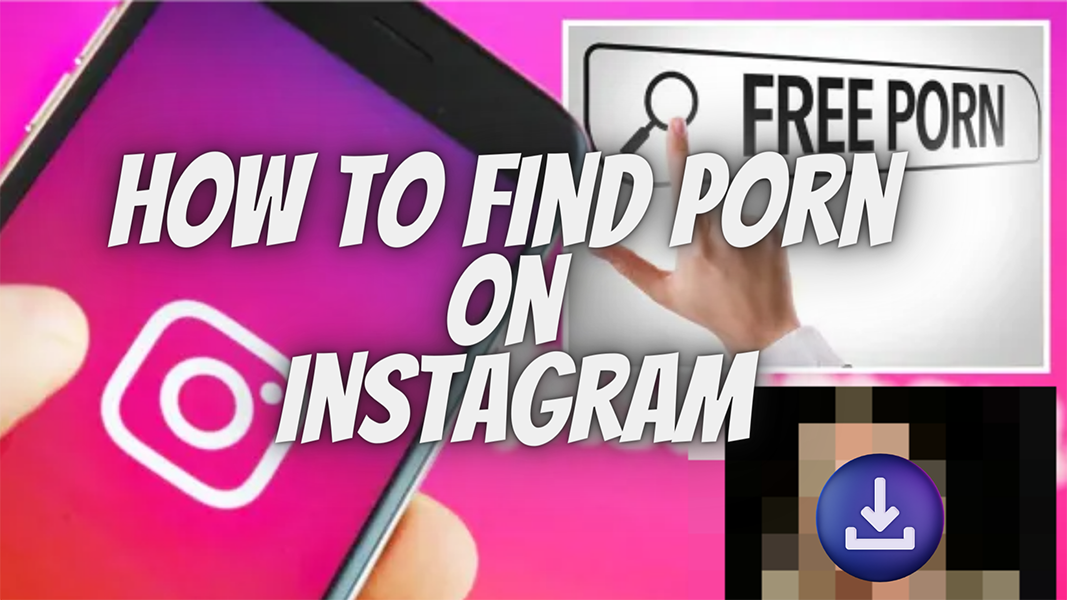 How To Find Porn On Instagram And Best Instagram Porn Accounts List